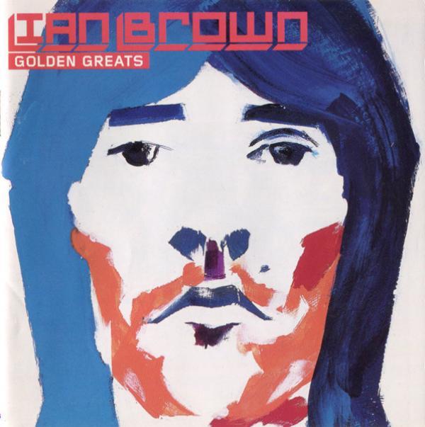 Ian Brown - Golden Greats