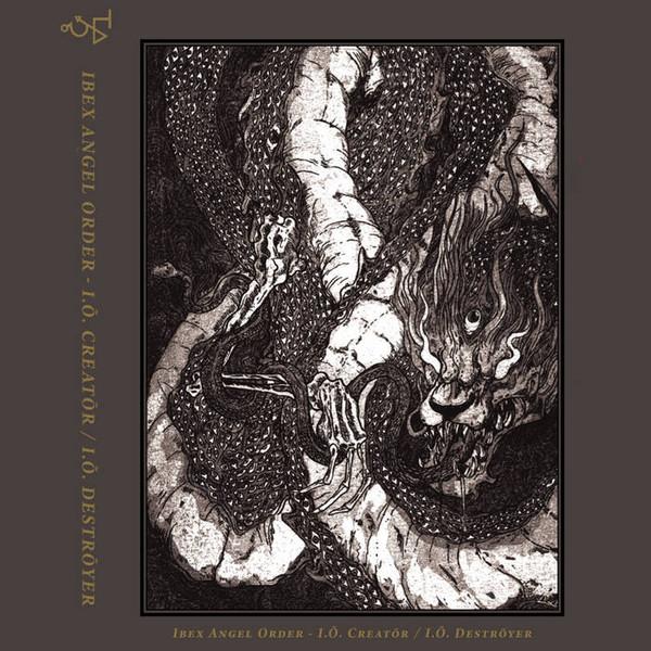 Ibex Angel Order - I​.​Õ. Creatõr / I​.​Õ. Destrõyer
