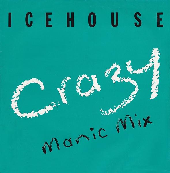 Icehouse - Crazy (Manic Mix)