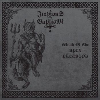 Impious Baptism - Wrath Of The Apex Predator