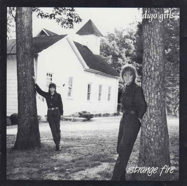 Indigo Girls - Strange Fire