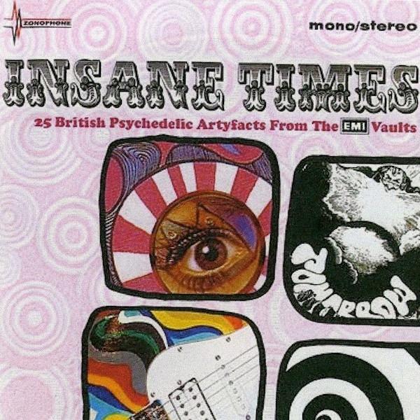  - Insane Times • 25 British Psychedelic Artyfacts From The EMI Vaults