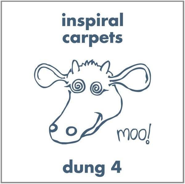 Inspiral Carpets - Dung 4