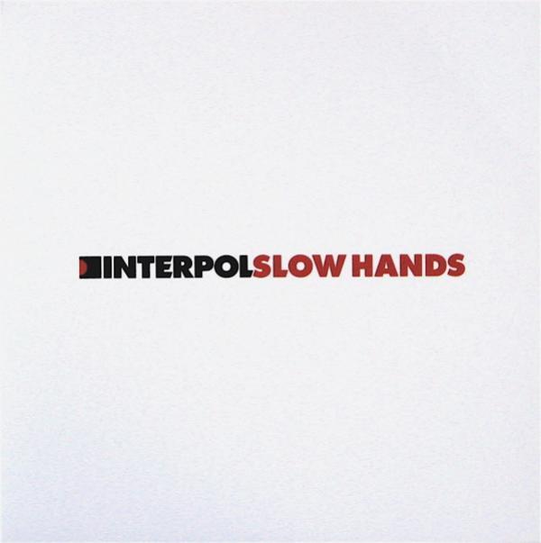 Interpol - Slow Hands