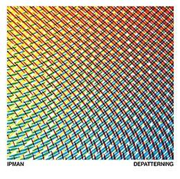 Ipman - Depatterning