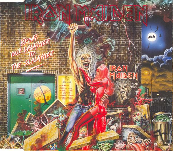 Iron Maiden - Bring Your Daughter.... To The Slaughter