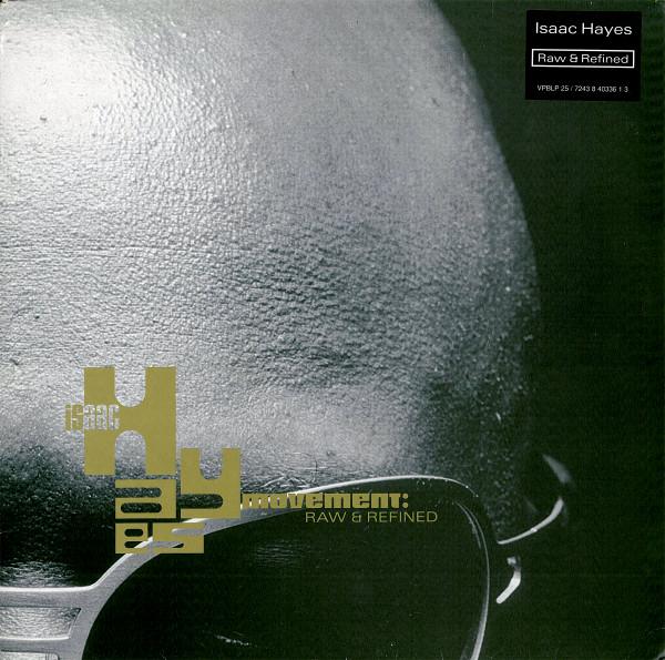 Isaac Hayes Movement - Raw & Refined