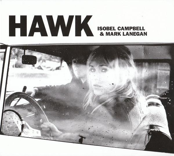 Isobel Campbell, Mark Lanegan - Hawk