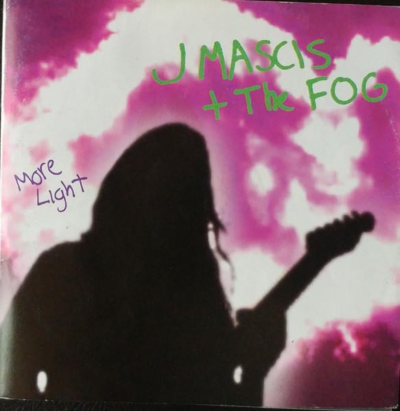 J Mascis + The Fog - More Light