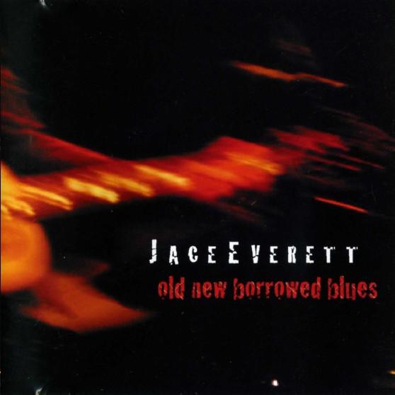 Jace Everett - Old New Borrowed Blues