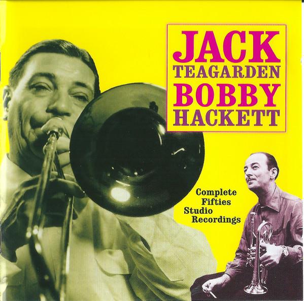 Jack Teagarden, Bobby Hackett - Complete Fifties Studio Recordings