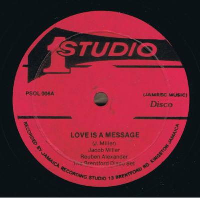 Jacob Miller, Ruben Alexander, Brentford Disco Set, Jackie Mittoo - Love Is A Message / In Cold Blood