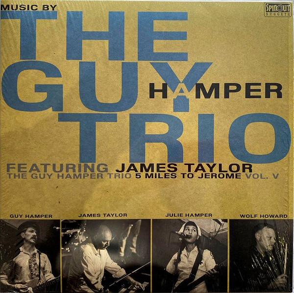 James Taylor, The Guy Hamper Trio - 5 Miles To Jerome (Vol. V)