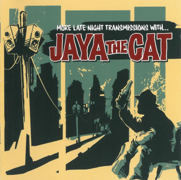 Jaya The Cat - More Late Night Transmissions With...