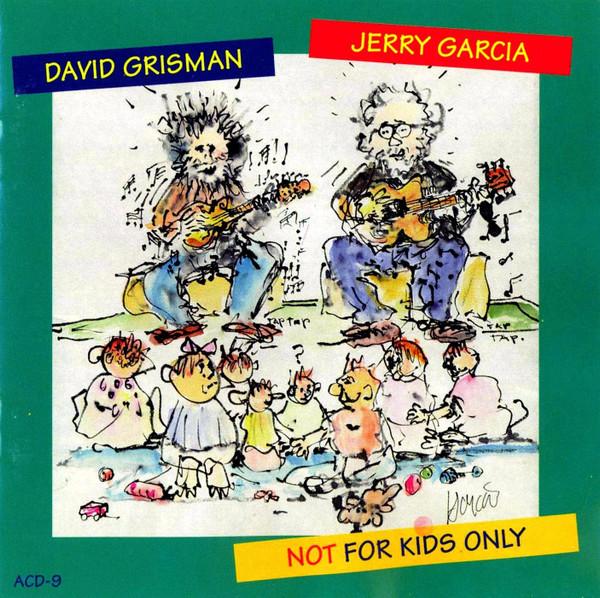 Jerry Garcia, David Grisman - Not For Kids Only