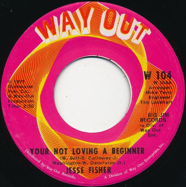 Jesse Fisher - Your Not Loving A Beginner / Waiting