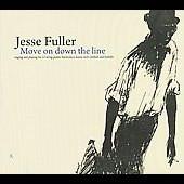 Jesse Fuller - Move On Down The Line