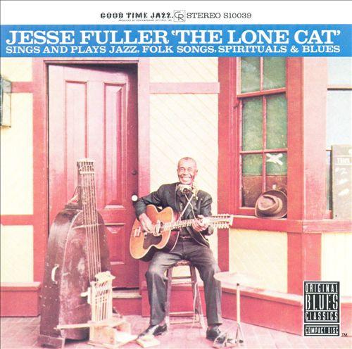 Jesse Fuller - The Lone Cat