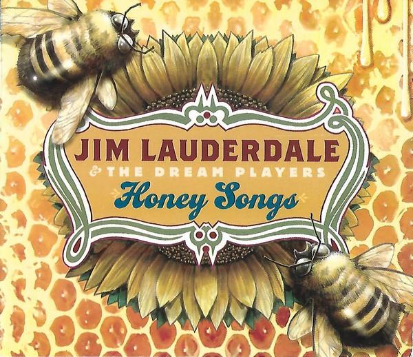 Jim Lauderdale & The Dream Players - Honey Songs