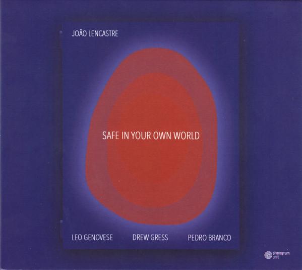 João Lencastre - Safe In Your Own World