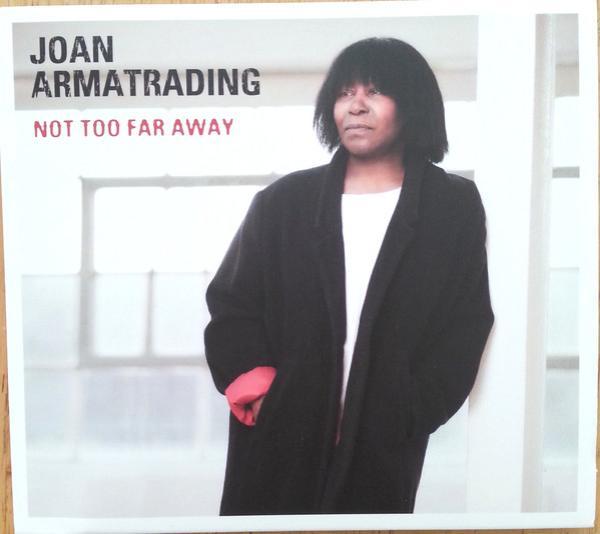Joan Armatrading - Not Too Far Away