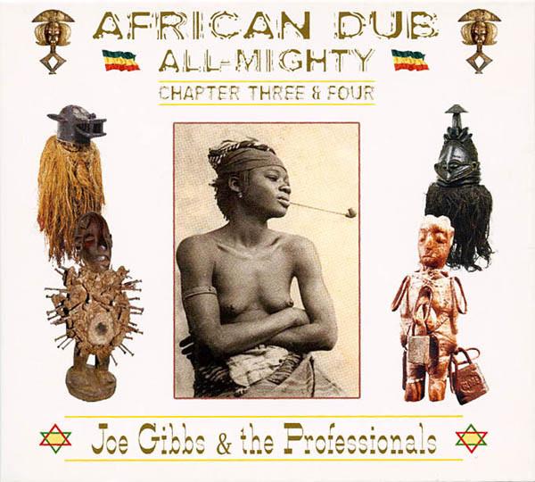 Joe Gibbs & The Professionals - African Dub All Mighty - Chapter Three & Four