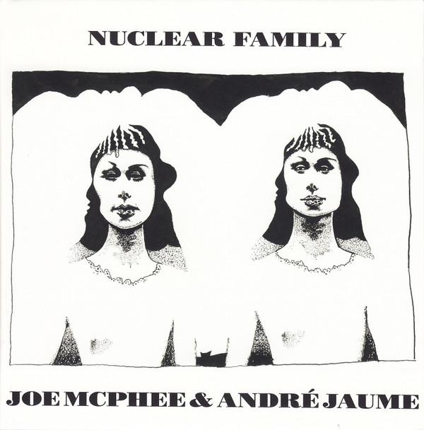 Joe McPhee, André Jaume - Nuclear Family