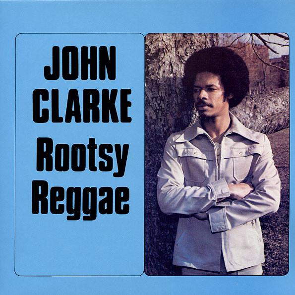 John Clarke - Rootsy Reggae