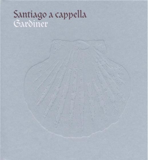John Eliot Gardiner - Santiago A Cappella - Polyphony From Spain's Golden Age