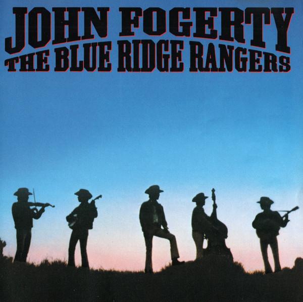 John Fogerty - The Blue Ridge Rangers