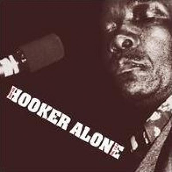 John Lee Hooker - Alone (Volumes 1 & 2)