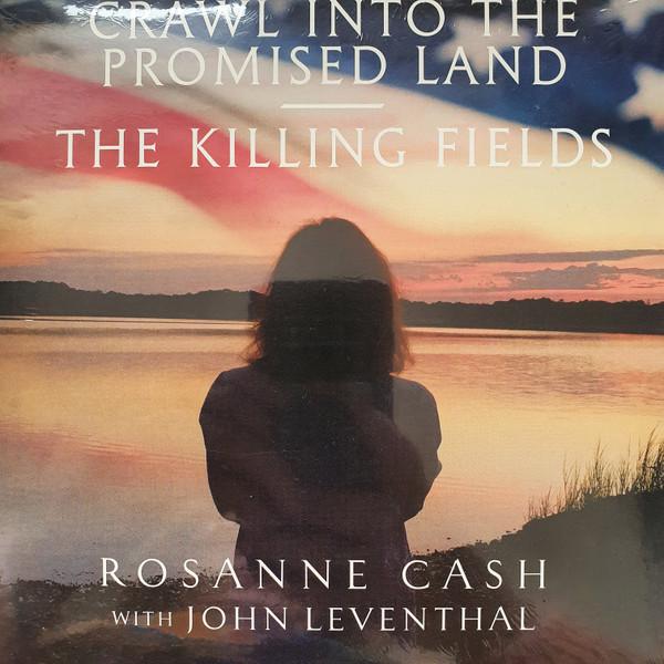 John Leventhal, Rosanne Cash - Crawl Into The Promised Land/The Killing Fields