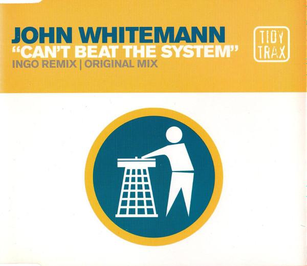 John Whitemann - Cant Beat The System