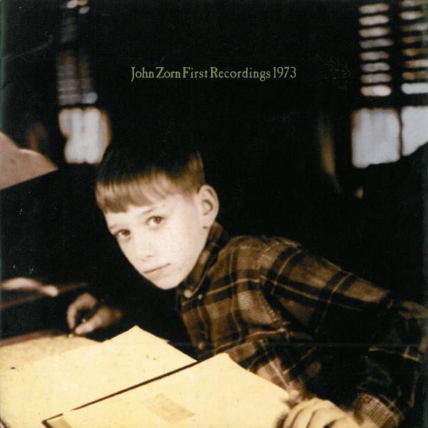 John Zorn - First Recordings 1973