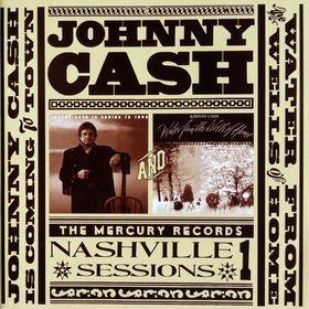 Johnny Cash - Nashville Sessions Vol. 1: Johnny Cash Is Coming To Town & Water From The Wells Of Home