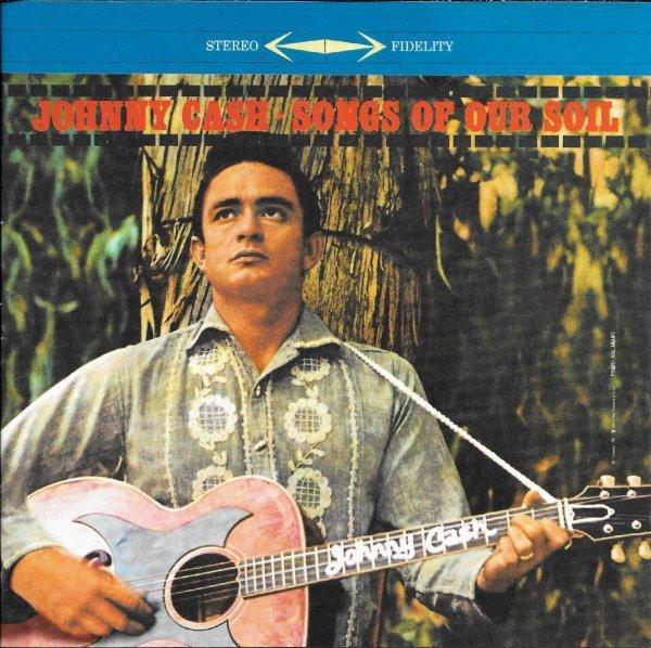 Johnny Cash - Songs Of Our Soil