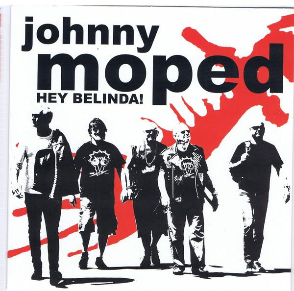 Johnny Moped - Hey Belinda!