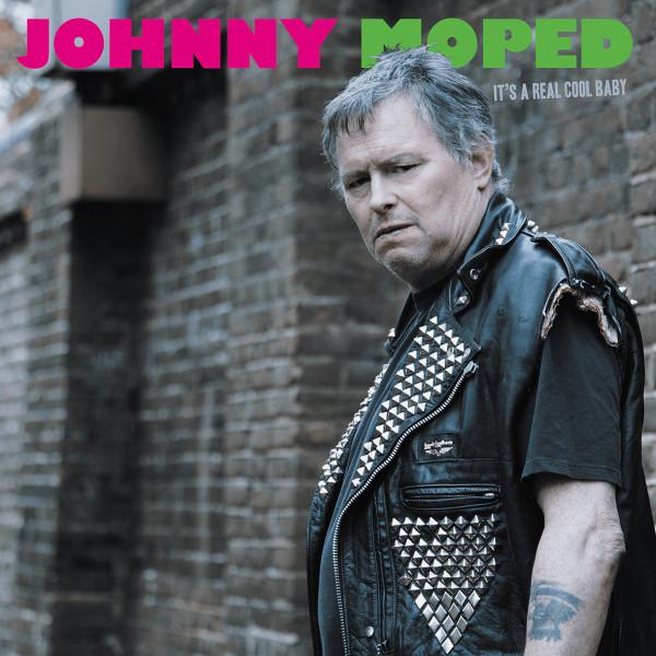 Johnny Moped - It's A Real Cool Baby