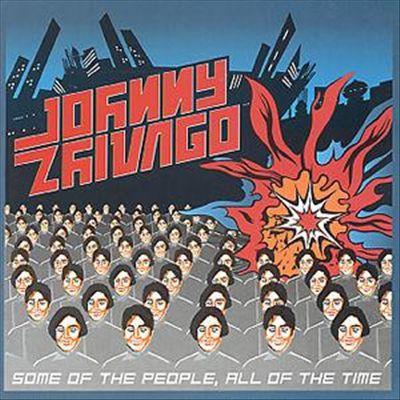Johnny Zhivago  - Some Of The People, All Of The Time