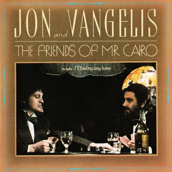 Jon & Vangelis - The Friends Of Mr. Cairo