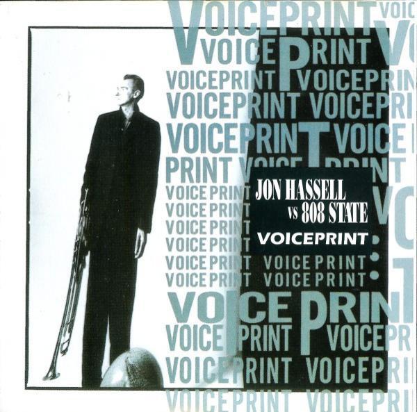 Jon Hassell, 808 State - Voiceprint