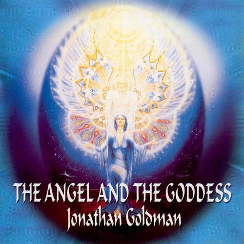 Jonathan Goldman - The Angel And The Goddess