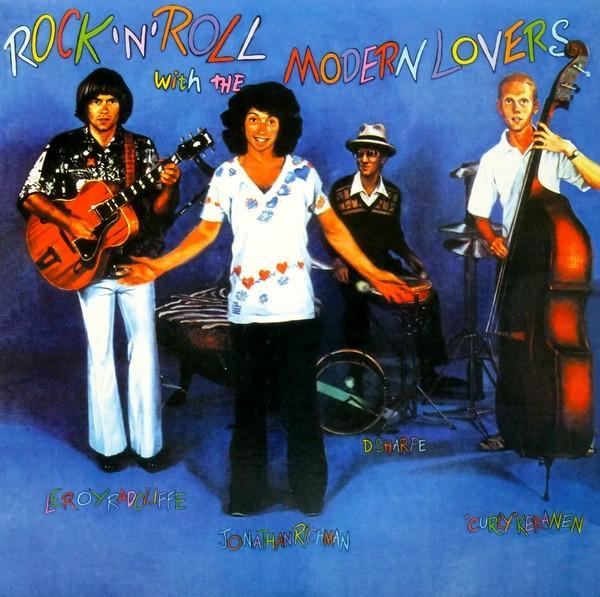 Jonathan Richman & The Modern Lovers - Rock 'N' Roll With The Modern Lovers