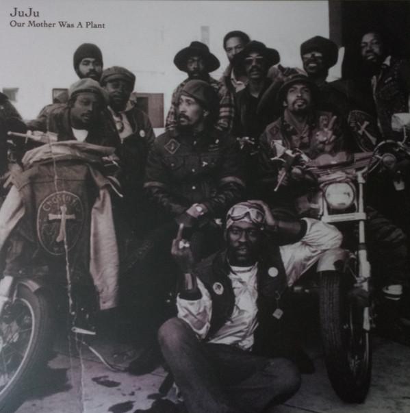 Juju (21) - Our Mother Was A Plant
