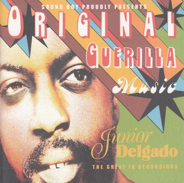 Junior Delgado - Original Guerilla Music