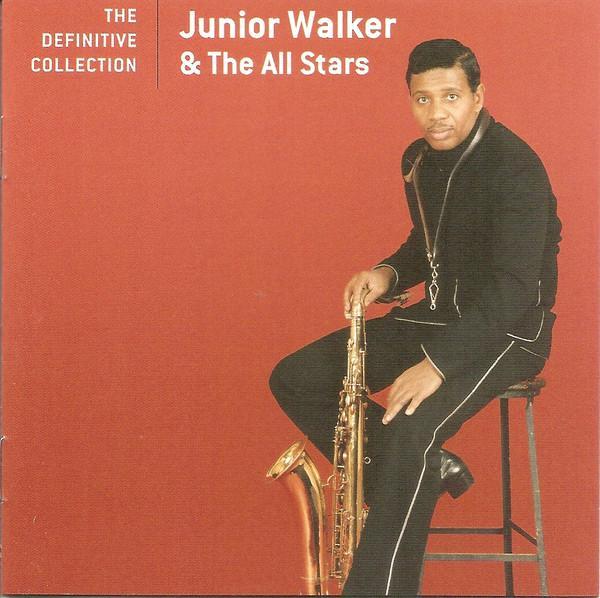 Junior Walker & The All Stars - The Definitive Collection