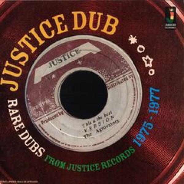  - Justice Dub Rare Dubs From Justice Records 1975 - 1977