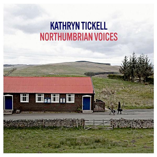 Kathryn Tickell - Northumbrian Voices