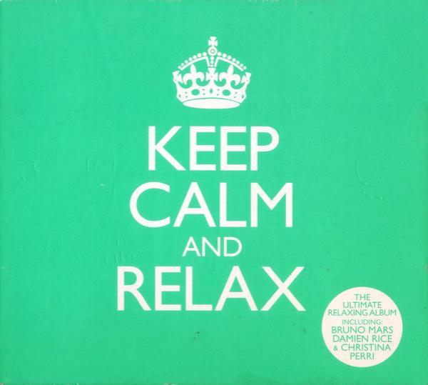  - Keep Calm & Relax