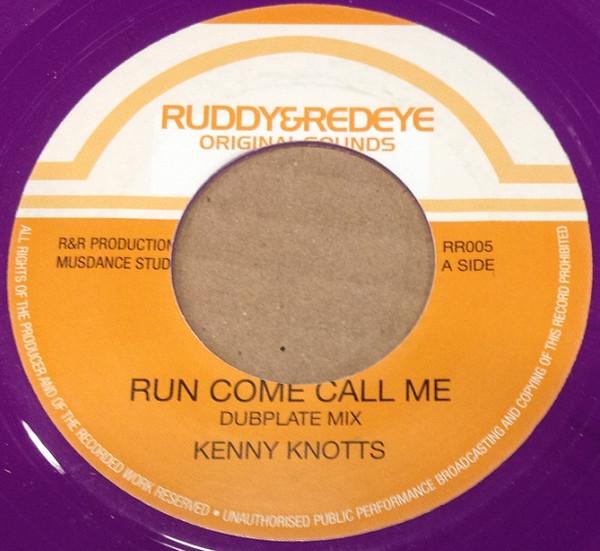 Kenny Knots - Run Come Call Me